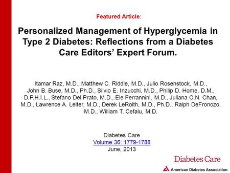 Personalized Management of Hyperglycemia in Type 2 Diabetes: Reflections from a Diabetes Care Editors’ Expert Forum. Featured Article: Itamar Raz, M.D.,