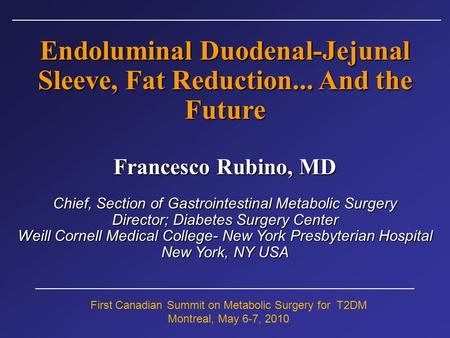 Endoluminal Duodenal-Jejunal Sleeve, Fat Reduction... And the Future