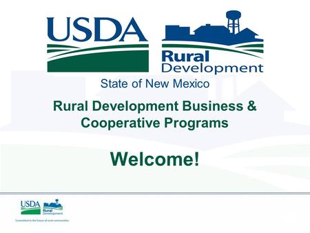 State of New Mexico Rural Development Business & Cooperative Programs Welcome!