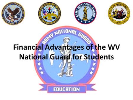 Financial Advantages of the WV National Guard for Students.