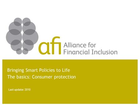 Last update: 2010 Bringing Smart Policies to Life The basics: Consumer protection.
