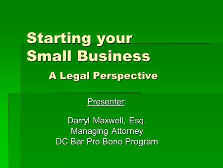 Starting your Small Business A Legal Perspective