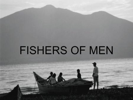 FISHERS OF MEN.