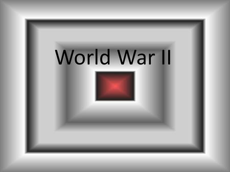 World War II. Causes of World War II Political instability and economic devastation in Europe resulting from WWI – Worldwide depression – High war debt.