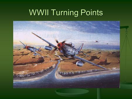 WWII Turning Points. 1942 Japan controlled the Pacific Ocean Japan controlled the Pacific Ocean Japan controlled Hong Kong & the Malay peninsula Japan.
