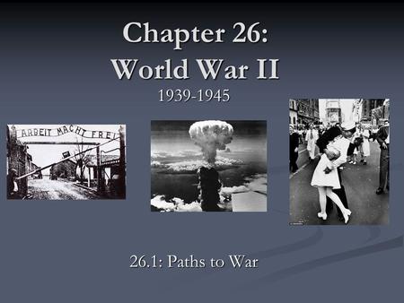 Chapter 26: World War II 1939-1945 26.1: Paths to War.