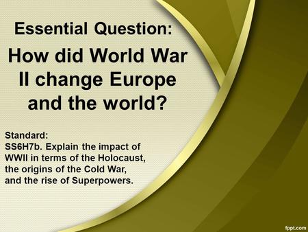How did World War II change Europe and the world?