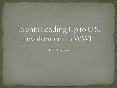 U.S. History. Was fought in Europe between 1914-1918 Allied Powers (France, Great Britain, Russia) vs. Central Powers (Germany, Austria, Italy) Causes.