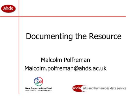 Documenting the Resource Malcolm Polfreman