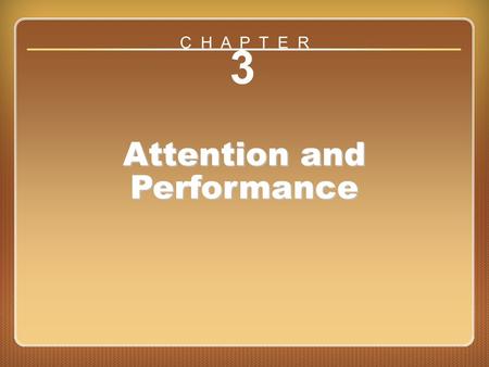 Chapter 3 Attention and Performance