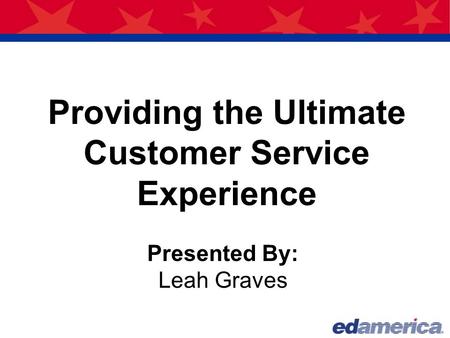 Providing the Ultimate Customer Service Experience