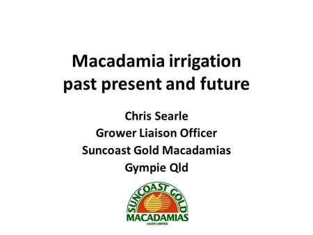 Macadamia irrigation past present and future