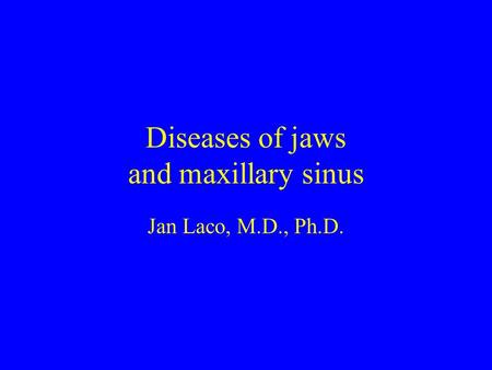 Diseases of jaws and maxillary sinus