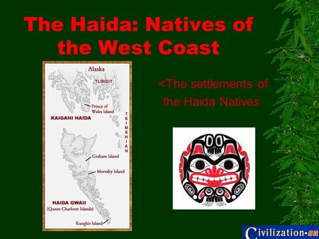 The Haida: Natives of the West Coast