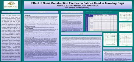 Effect of Some Construction Factors on Fabrics Used in Traveling Bags Ibrahim, G. E.; Abdel-Motaleb A.F and Mahmoud, E.R. Life Science Journal 2013;10(1)