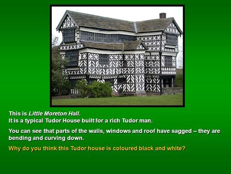 This is Little Moreton Hall