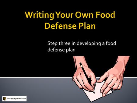 Step three in developing a food defense plan.  In 1984, members of an Oregon cult intentionally contaminated restaurant salad bars with Salmonella bacteria.