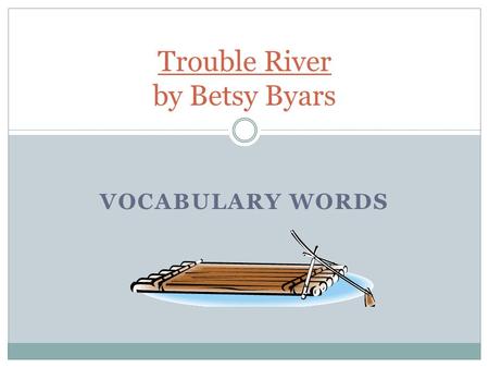 Trouble River by Betsy Byars