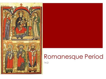 Romanesque Period 14.2.