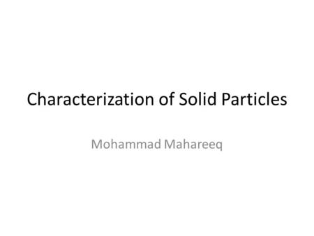 Characterization of Solid Particles