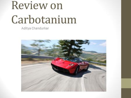Review on Carbotanium Aditya Chandurkar.