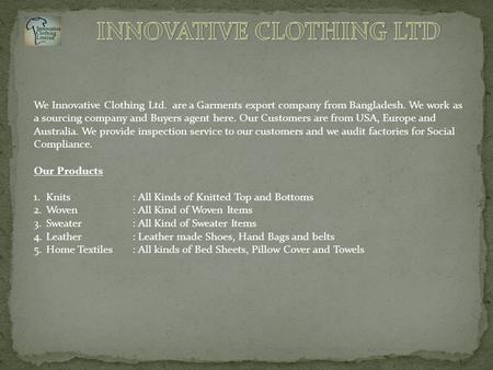 INNOVATIVE CLOTHING LTD