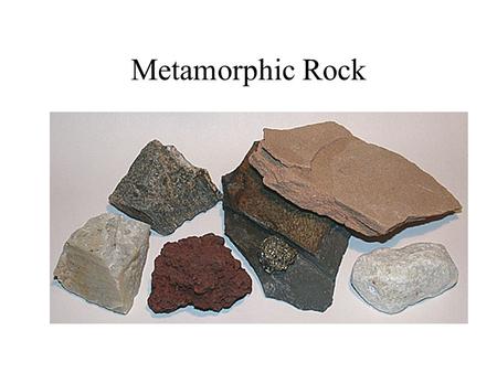 Metamorphic Rock.