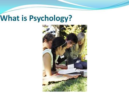 What is Psychology?. What movies have you seen with professional psychologists as characters? kind of work done? area of specialty? how realistic was.