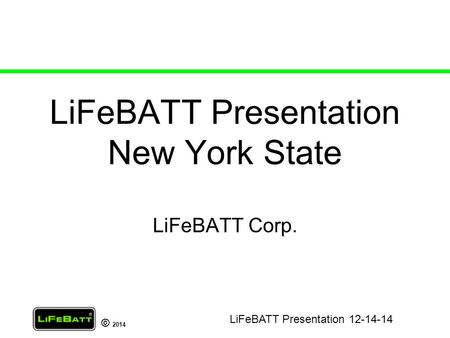 LiFeBATT Presentation New York State LiFeBATT Corp.