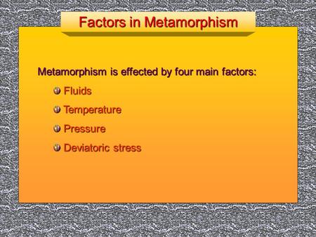 Factors in Metamorphism