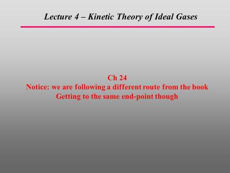 Lecture 4 – Kinetic Theory of Ideal Gases