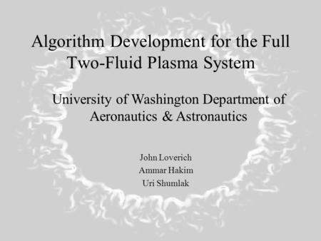 Algorithm Development for the Full Two-Fluid Plasma System