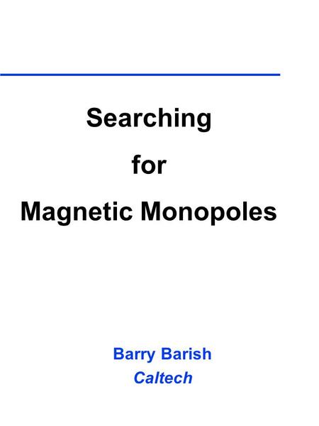 Searching for Magnetic Monopoles