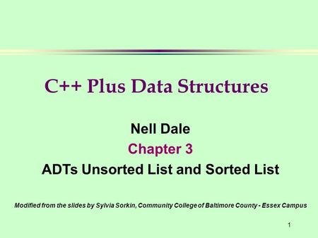 C++ Plus Data Structures ADTs Unsorted List and Sorted List