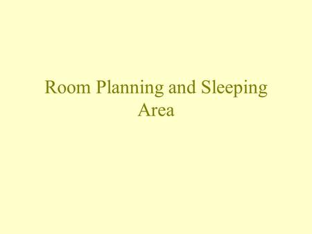 Room Planning and Sleeping Area