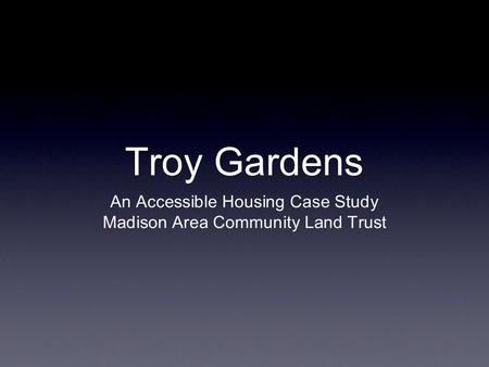 Troy Gardens An Accessible Housing Case Study Madison Area Community Land Trust.