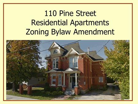 110 Pine Street Residential Apartments Zoning Bylaw Amendment.