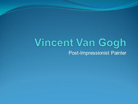 Post-Impressionist Painter