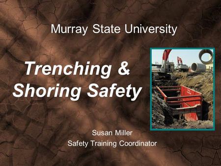 Trenching & Shoring Safety
