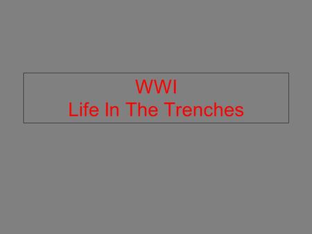 WWI Life In The Trenches. Trench Lines Trench Diagram.