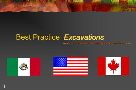 1 Excavations Best Practice Excavations. 2 Agenda - Introduction Statistics Excavations - Best Practices Question Period.