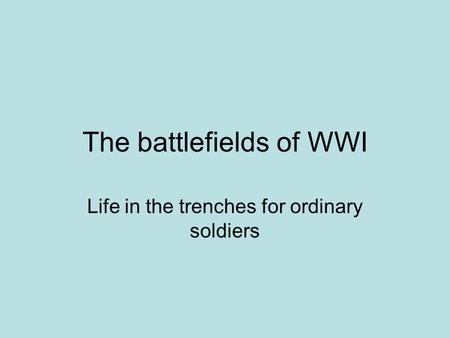 The battlefields of WWI