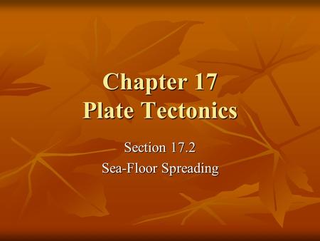 Chapter 17 Plate Tectonics