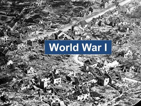 World War I. GENERAL INFORMATION ABOUT WWI Started on July 28, 1914 Ended November 11, 1918 Almost 8 million died because of the war – Russia having the.