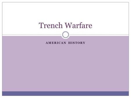 Trench Warfare American History.