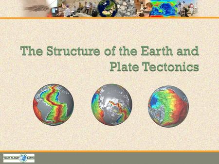 The Structure of the Earth and Plate Tectonics