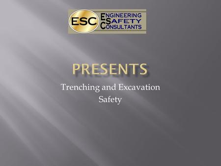 Trenching and Excavation Safety.  About 400 workers die in the U.S. every year and about 6500 are seriously injured in trenching and excavation related.