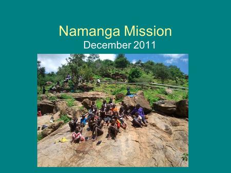 Namanga Mission December 2011. School year has ended…