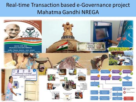 Real-time Transaction based e-Governance project Mahatma Gandhi NREGA.