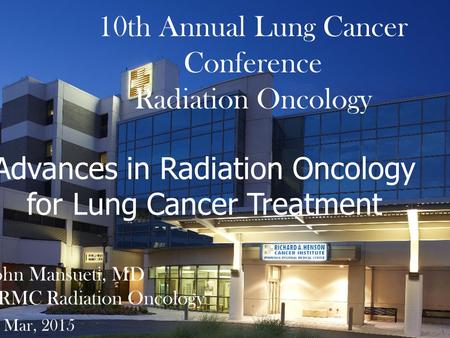 10th Annual Lung Cancer Conference Radiation Oncology